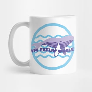 Whales I'm Feelin' Well Whale Nautical Cute Gift for Whale Lovers Mug